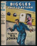 Biggles fails to return: a Biggles adventure