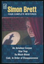 Four complete mysteries: An amateur corpse, Star trap, So much blood, Cast in order of disappearance