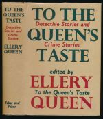 To the Queen's taste: a collection of the best detective and crime stories published in the first four years of Ellery Queen's Mystery Magazine