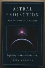 Astral projection and the nature of reality