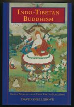 Indo-Tibetan Buddhism: Indian Buddhists and their Tibetan successors