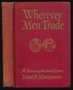Wherever men trade: the romance of the cash register
