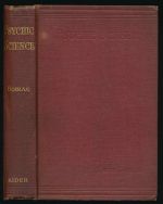 Psychic science: an introduction and contribution to the experimental study of psychical phenomena