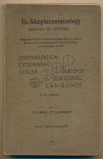 An epitome climaxal of the series on ex-shaephoenominology (science of letters), being the word of God through natural speech, as shewn by the diatesseron or four-denoting  cosmographs, as the cosmoslogical, cyclopaedic, solar, subtense, oeriginal ...