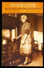 Up oor close: memories of domestic life in Glasgow tenements, 1910-1945