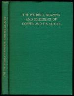 The welding, brazing and soldering of copper and its alloys