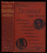 Spon's mechanics' own book: a manual for handicraftsmen and amateurs