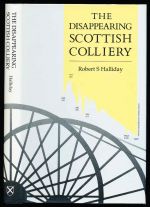 The disappearing Scottish colliery: a personal view of some aspects of Scotland's coal industry since nationalisation