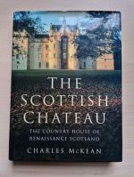 The Scottish chateau: the country house of Renaissance Scotland