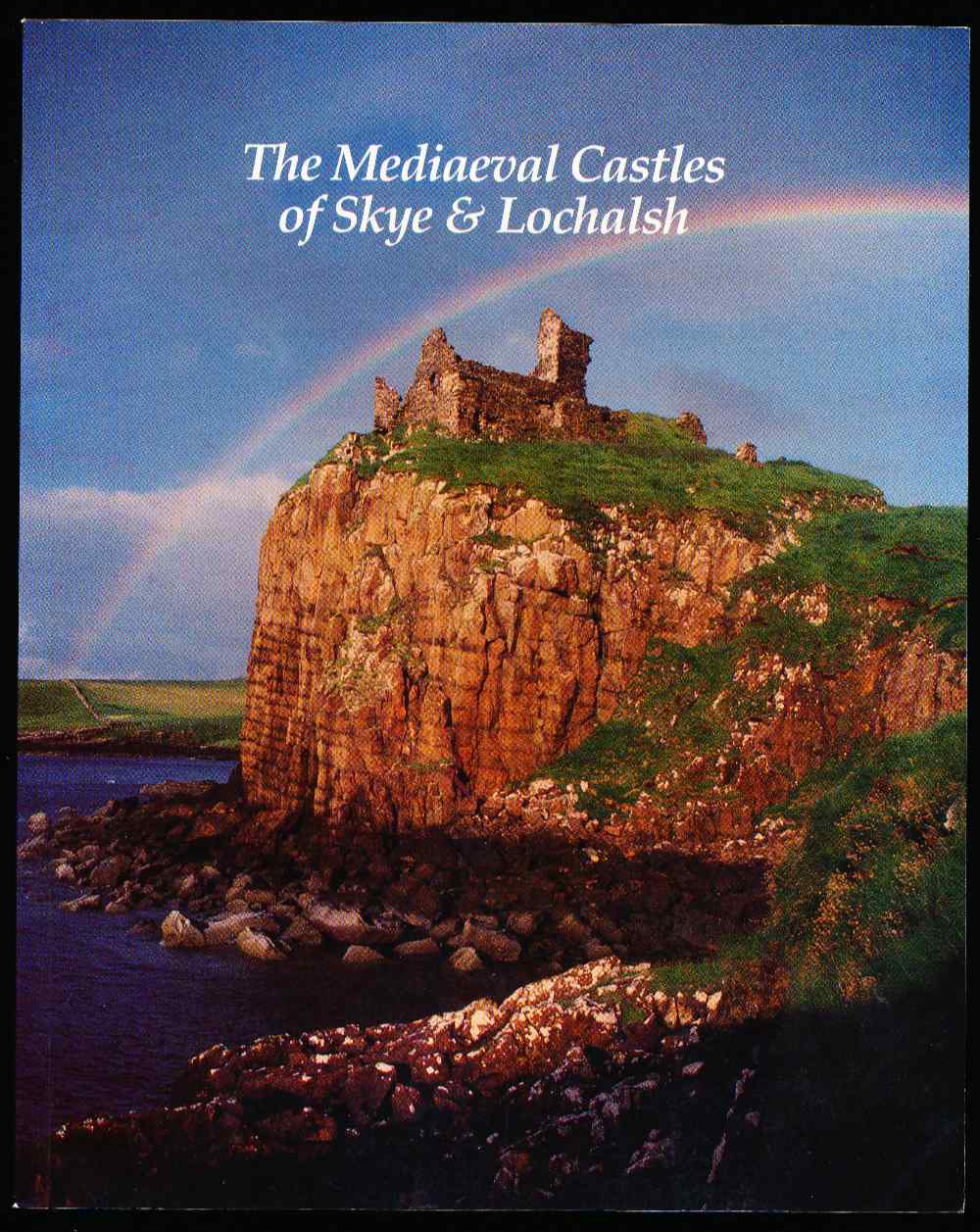 The mediaeval castles of Skye ...