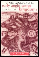 An archaeology of the early Anglo-Saxon kingdoms