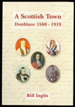 A Scottish town: Dunblane 1560-1919