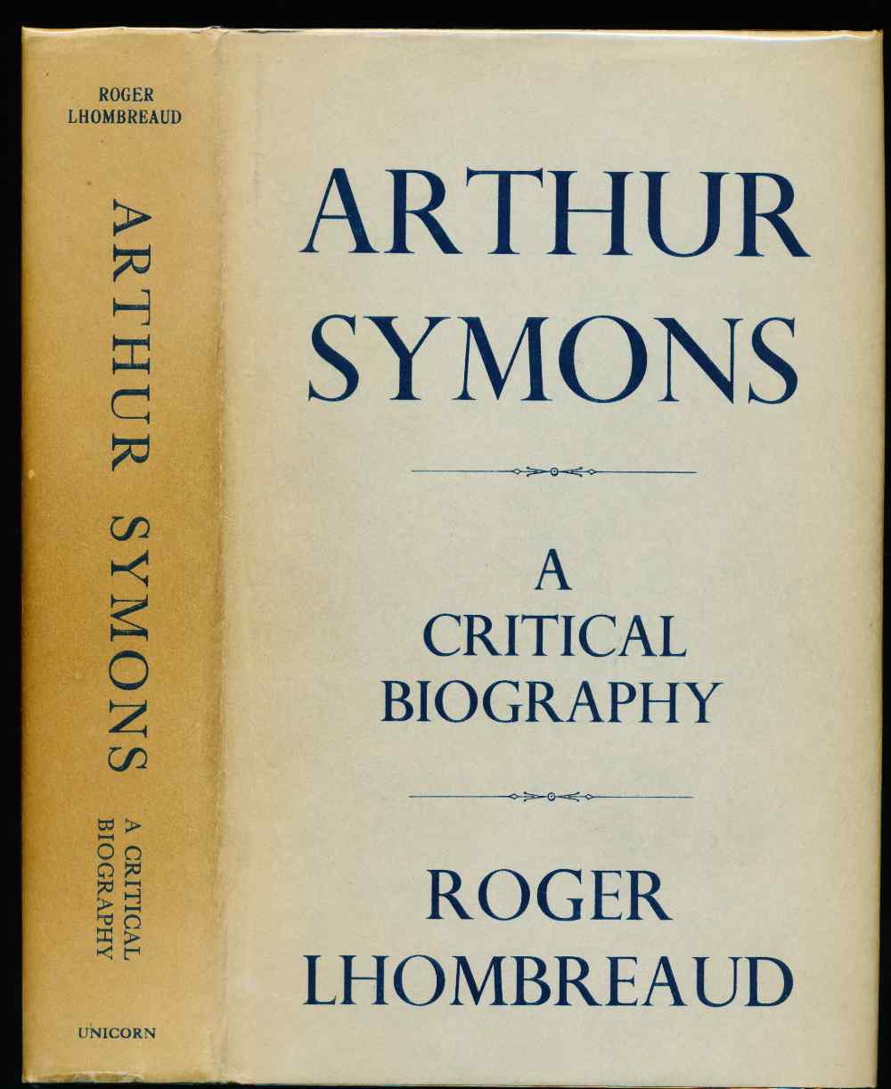 Arthur Symons: a critical biog...