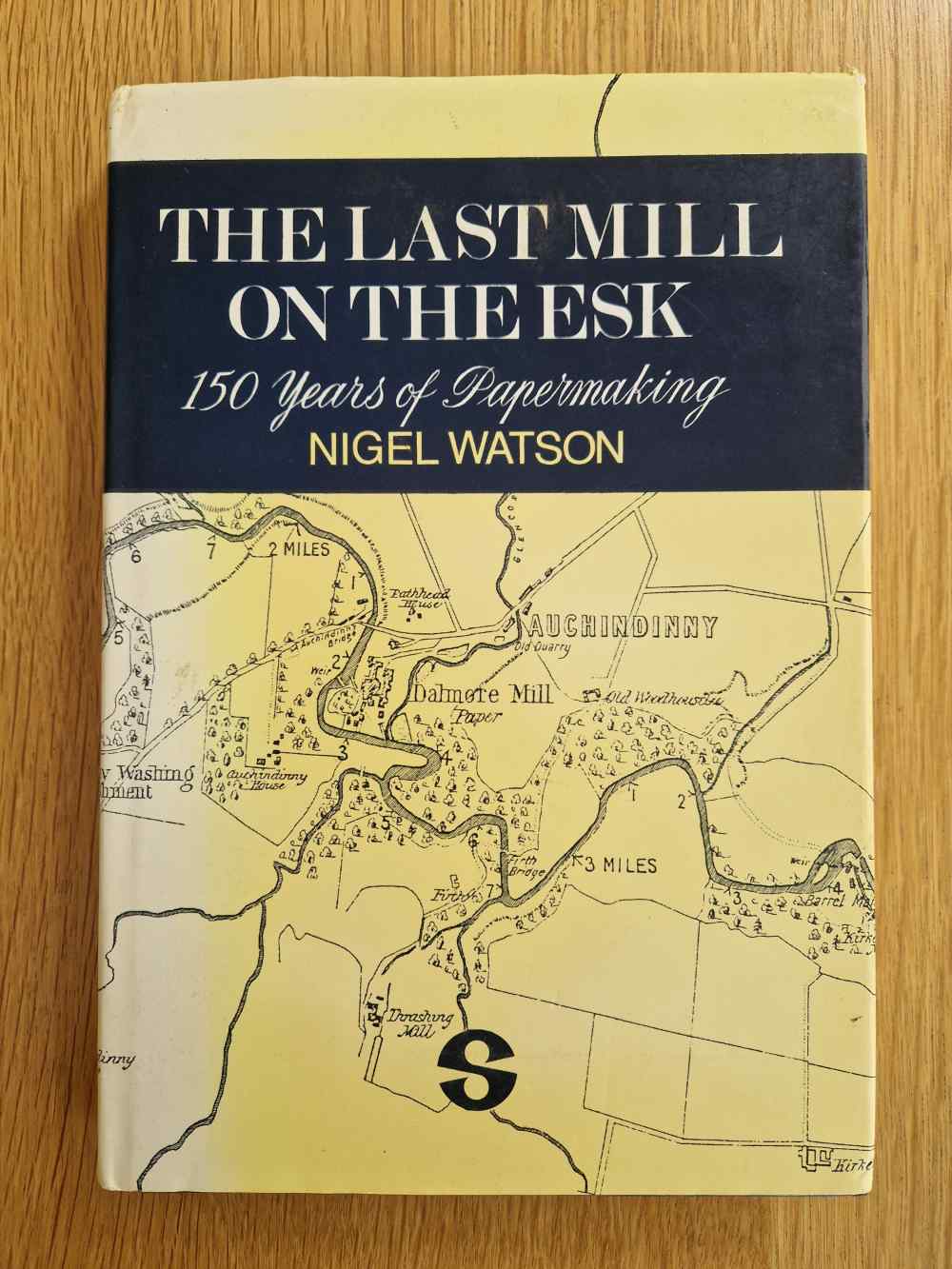 The last mill on the Esk: 150 ...