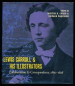 Lewis Carroll and his illustrators: collaborations and correspondence, 1865-1898.