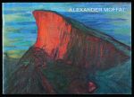 Alexander Moffat: images of people, places and country Pittencrieff House Museum, Dunfermline 26 September to 26 October 1991