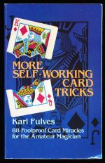 More self-working card tricks : 88 foolproof card miracles for the amateur magician