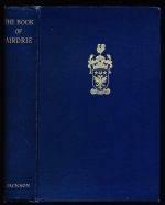 The book of Airdrie, being a composite picture of the life of a Scottish burgh