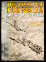 The air battle for Malta: the diaries of a fighter pilot