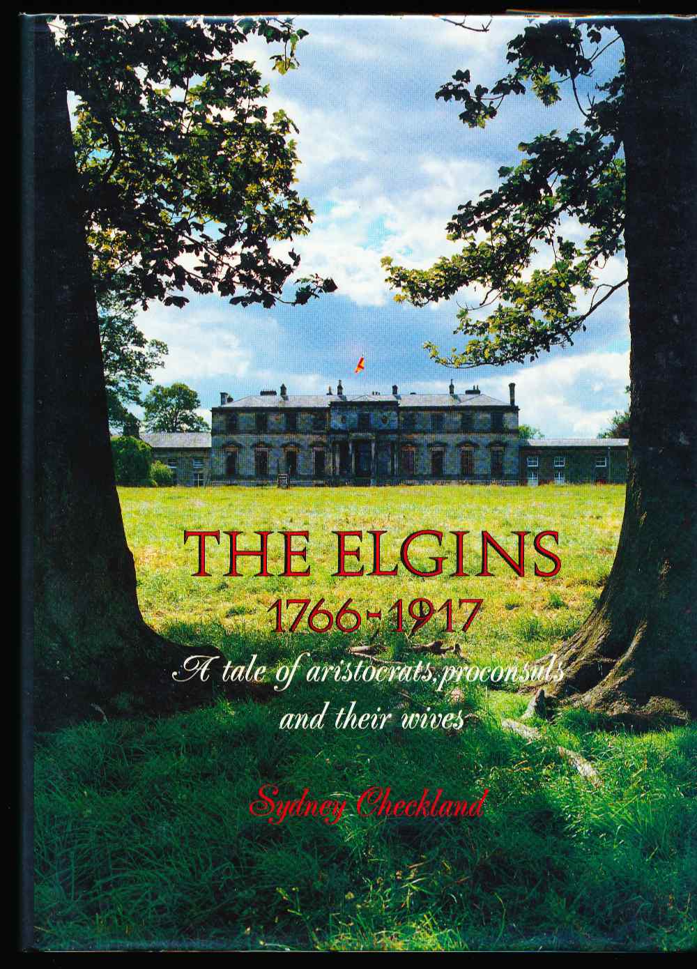 The Elgins 1766-1917: a tale o...