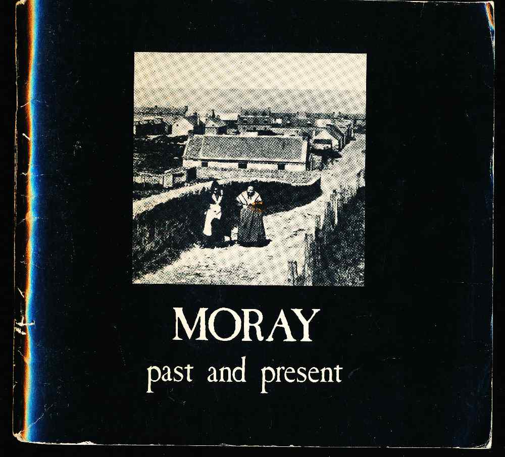 Moray past and present: a coll...