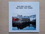 The Pier Gallery: the first ten years
