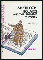 Sherlock Holmes and the eminent thespian: from the diaries of John H. Watson MD