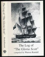 The log of "the Gloria Scott": the practical book of Sherlock Holmes with some observations on the segregation of the Irregular: the writings of Robert N. Brodie B.S.I.