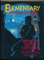 Elementary my dear Watson: Sherlock Holmes Centenary: his life and times