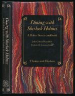 Dining with Sherlock Holmes: a Baker Street cookbook