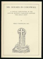 Mr. Holmes in Cornwall: a critical explanation of the late Dr. Watson's narrative entitled "The Devil's foot"
