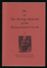 Me, or, The strange episode of the reincarnated Greek