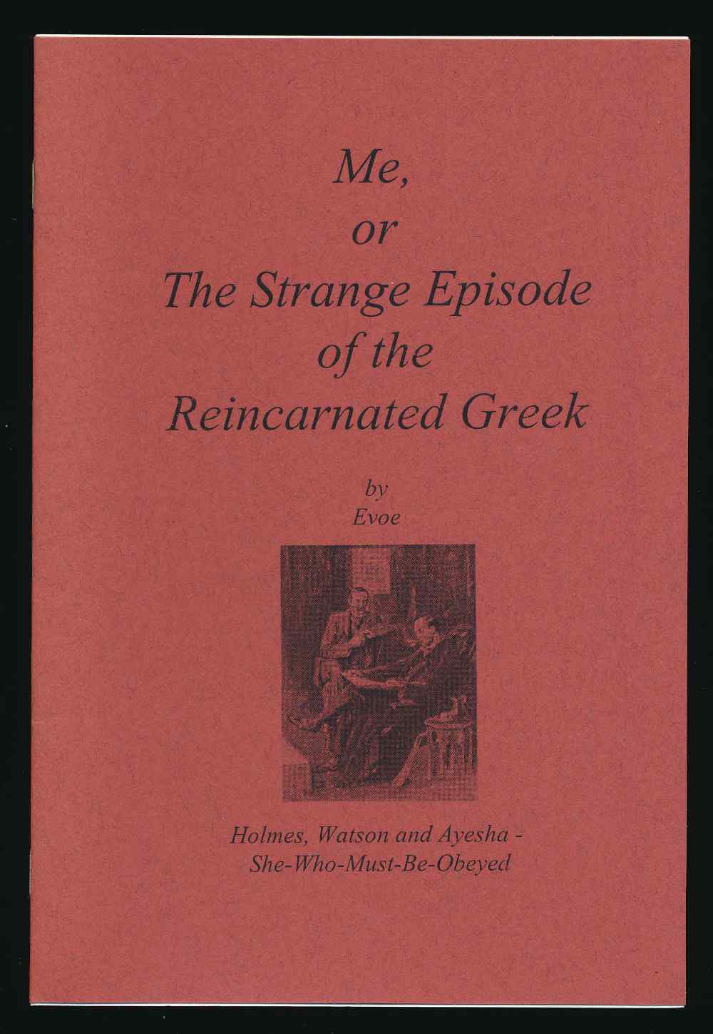 Me, or, The strange episode of...