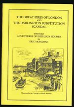 The great fires of London; and, The Darlington substitution scandal : two new adventures of Sherlock Holmes