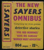 The new Sayers omnibus. Containing: The five red herrings; Have his carcass; and, Murder must advertise