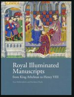 Royal illuminated manuscripts from King Athelstan to Henry VIII