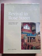 Revival in Rose Street: Charlotte Baptist Chapel, Edinburgh, 1808-2008