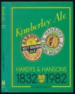 Kimberley Ale: the story of Hardys & Hansons Kimberley 1832-1982