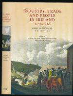 Industry, trade and people in Ireland 1650-1950: essays in honour of W.H. Crawford