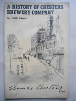 A history of Chesters Brewery Company