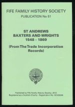 St Andrews baxters and wrights 1548-1869 (from the trade incorporation records)