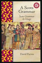 A Scots grammar: Scots grammar and usage