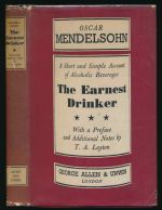 The earnest drinker: a short and simple account of alcoholic beverages (with a glossary) for curious drinkers