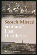 Scotch missed: Scotland's lost distilleries
