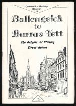 Ballengeich to Barras Yett: the origins of Stirling street names
