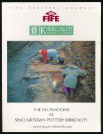 The excavations at Sinclairtown Pottery Kirkcaldy