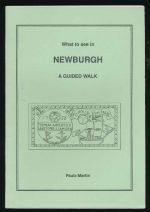 What to see in Newburgh: a guided walk