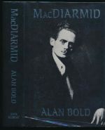 MacDiarmid: Christopher Murray Grieve, a critical biography